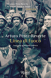 Arturo Pérez-Reverte, Linea di fuoco, Rizzoli Arturo Pérez-Reverte, Linea di fuoco, Rizzoli