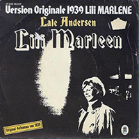 Eiar Eiar Alalà. La versione originale di Lili Marlen interpretata dalla tedesca Lale Andersen
