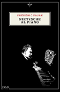 Frédéric Pajak Nietzsche al piano L’Orma Editore