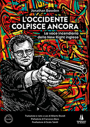 Jonathan Bowden, L’occidente colpisce ancora, Passaggio al Bosco Jonathan Bowden, L’occidente colpisce ancora, Passaggio al Bosco