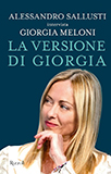 Giorgia Meloni Alessandro Sallusti, La versione di Giorgia, Rizzoli