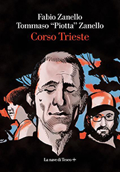Fabio Zanello, Tommaso ‘Piotta’ Zanello, Corso Trieste, La nave di Teseo