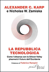 Alexander C. Karp Nicholas W. Zamiska, La repubblica tecnologica Silvio Berlusconi Editore
