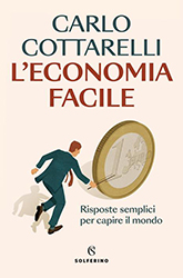 Carlo Cottarelli, L'economia facile, Solferino